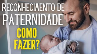 Como fazer o reconhecimento de paternidade  Tem que fazer o exame de DNA [upl. by Kaden]