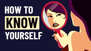 How To Know Yourself  6 Ways To Know Who You Are [upl. by Atiluj]