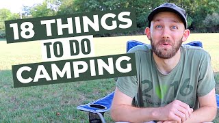 What To Do Camping 18 Fun Ideas  Camping for Beginners Series [upl. by Von]