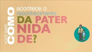 RECONHECIMENTO DE PATERNIDADE [upl. by Vatsug707]