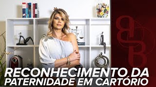 Bruna Braga  Reconhecimento da Paternidade em Cartório [upl. by Harriette22]