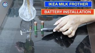 IKEA Milk Frother Battery Installation Procedure [upl. by Sclater662]