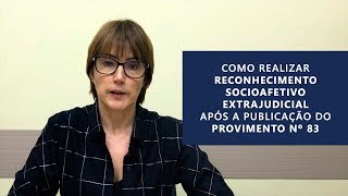 Provimento 83 do CNJ Principais alterações no reconhecimento socioafetivo extrajudicial [upl. by Zales]