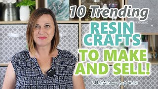 10 Trending Resin Crafts to Make and Sell  TIPS for Getting Started [upl. by Rollo568]