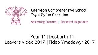 Caerleon Comprehensive School Year 11 Leavers Video 2017  Teachers Comments [upl. by Dnaltruoc]