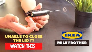 IKEA Milk Frother Battery Installation and Trick To Close the Lid [upl. by Danziger]