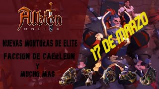 Nuevas Monturas Elite Nueva Facción de Caerleon y mucho más  Albion Online [upl. by Leind]