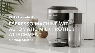 KitchenAid® Espresso Machine amp Automatic Milk Frother Getting Started [upl. by Ppik]