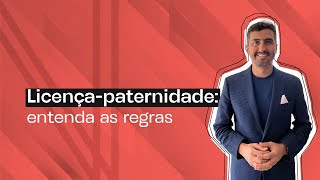 Licençapaternidade entenda como funciona [upl. by Arahsit]