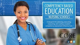 Competency Based Education for Nursing Schools  A CBE Blueprint [upl. by Rochus]