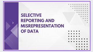 Selective reporting and misrepresentation of data [upl. by Dira]