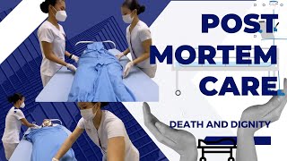 POST MORTEM CARE PERFORMING CARING AND RESPECTING [upl. by Lilhak645]