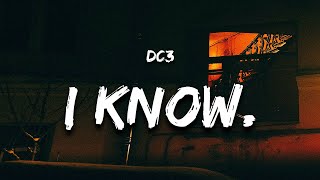 DC3  I KNOW Lyrics [upl. by Hcnarb]