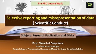 Selective reporting and misrepresentation of data  Scientific Conduct [upl. by Orenid]