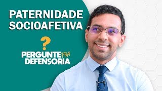 Paternidade socioafetiva O que é Como fazer o reconhecimento [upl. by Eyde5]