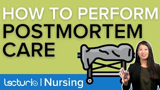 How to Provide Postmortem Care After a Patient Death  Lecturio Nursing Clinical Skills [upl. by Laspisa]