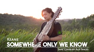 Keane  Somewhere Only We Know Sape Cover by Alif Fakod [upl. by Rollecnahc]